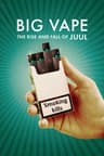 Big Vape: Thăng trầm của thuốc lá Juul