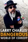 Thế giới hài nguy hiểm của Larry Charles